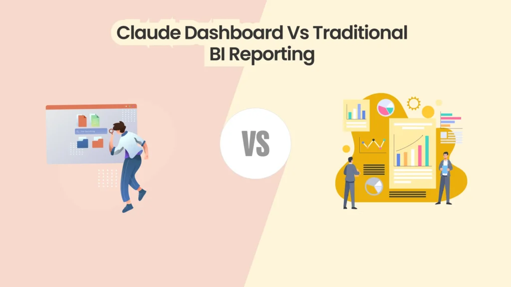 claude dashbaord vs traditional bi reporting