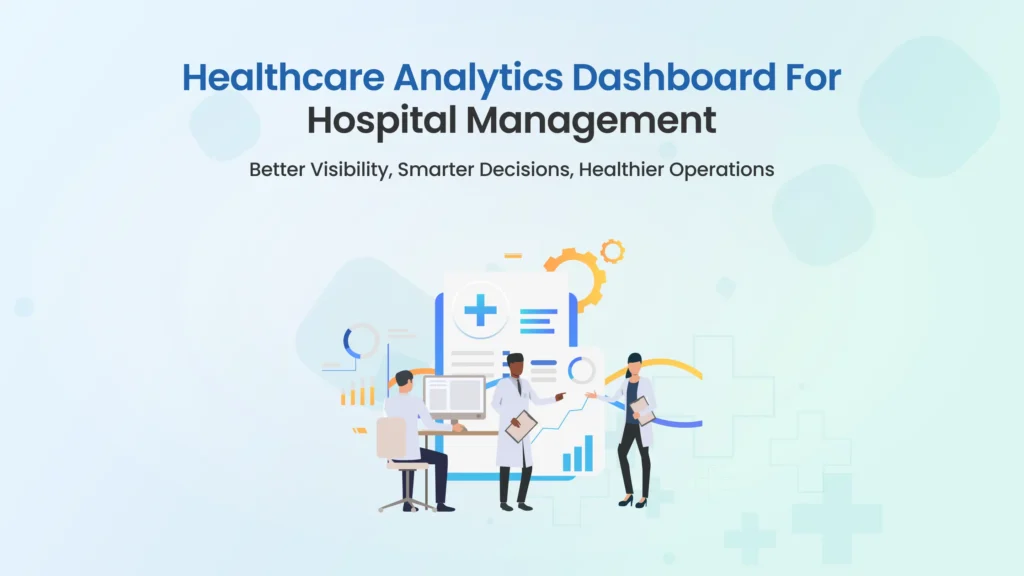 healthcare analytics dashboard for hospital management
